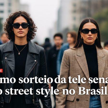 Último sorteio da tele sena e o street style no Brasil
