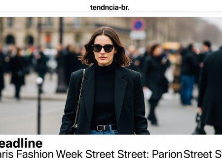 Paris Fashion Week Street Street Style: Paris Fashion Week Street St